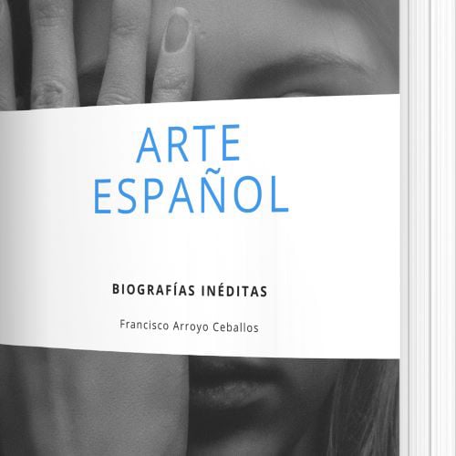 Arte Español Biografías inéditas